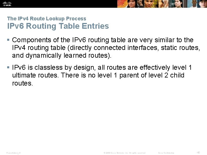 The IPv 4 Route Lookup Process IPv 6 Routing Table Entries § Components of