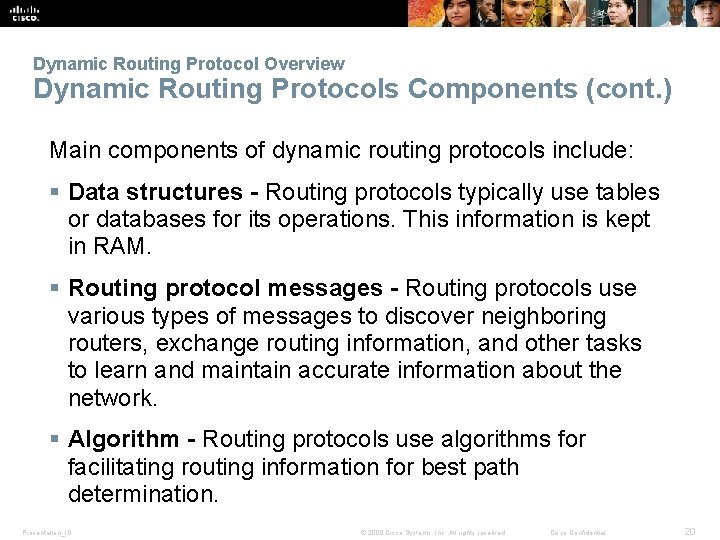 Dynamic Routing Protocol Overview Dynamic Routing Protocols Components (cont. ) Main components of dynamic