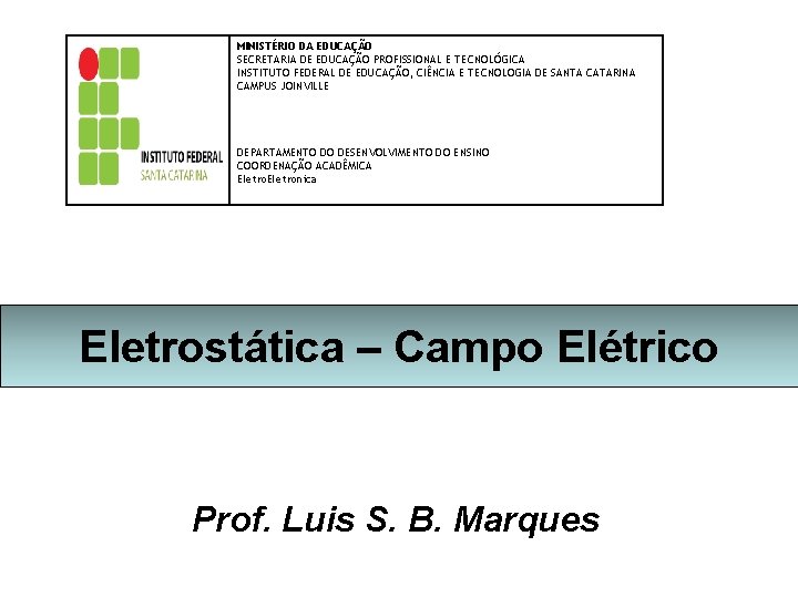 MINISTÉRIO DA EDUCAÇÃO SECRETARIA DE EDUCAÇÃO PROFISSIONAL E TECNOLÓGICA INSTITUTO FEDERAL DE EDUCAÇÃO, CIÊNCIA