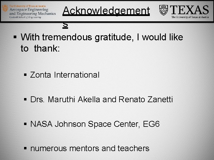 Acknowledgement s With tremendous gratitude, I would like to thank: Zonta International Drs. Maruthi