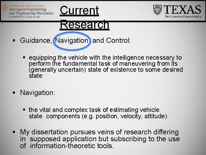 Current Research Guidance, Navigation and Control: equipping the vehicle with the intelligence necessary to
