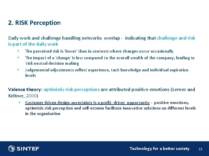 2. RISK Perception Daily work and challenge handling networks overlap - indicating that challenge