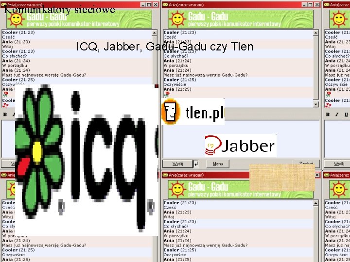Komunikatory sieciowe ICQ, Jabber, Gadu-Gadu czy Tlen 
