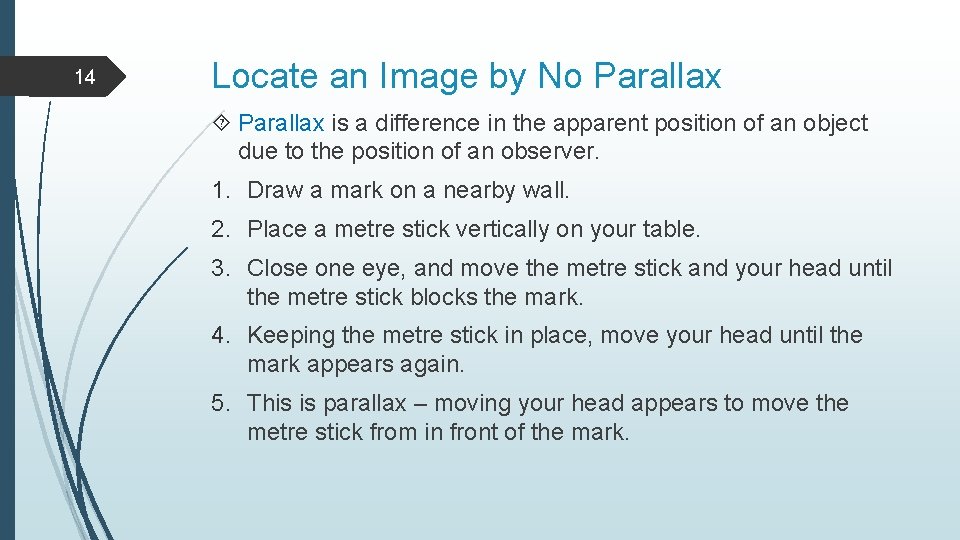 14 Locate an Image by No Parallax is a difference in the apparent position 14 Locate an Image by No Parallax is a difference in the apparent position