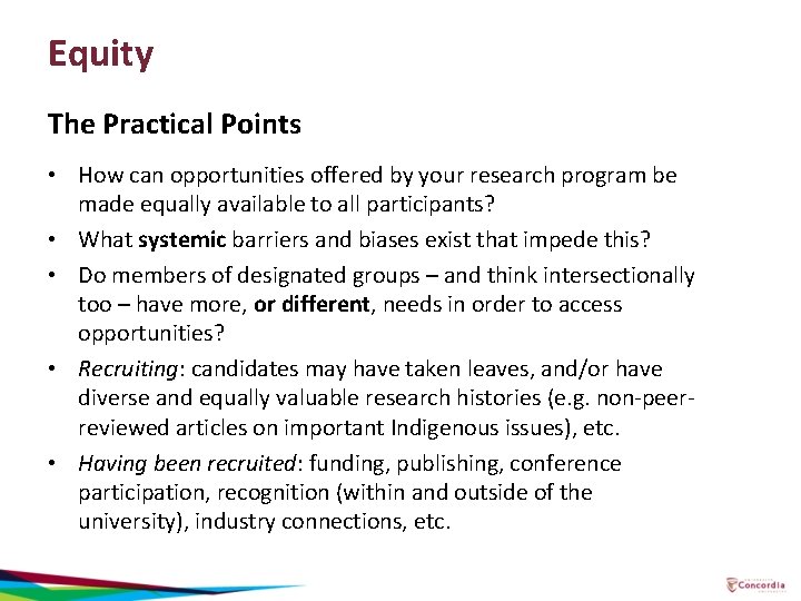 Equity The Practical Points • How can opportunities offered by your research program be