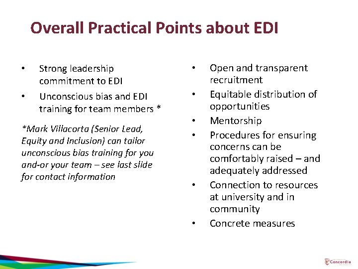Overall Practical Points about EDI • • Strong leadership commitment to EDI Unconscious bias