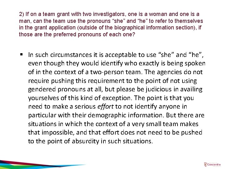 2) If on a team grant with two investigators, one is a woman and
