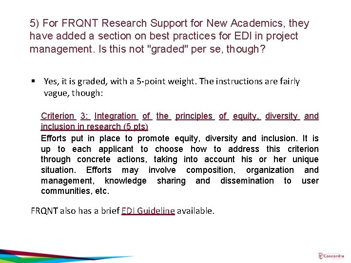 5) For FRQNT Research Support for New Academics, they have added a section on