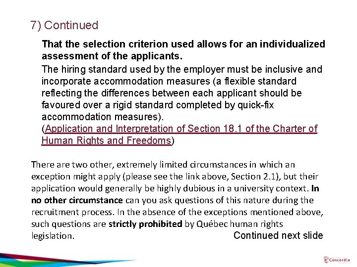 7) Continued That the selection criterion used allows for an individualized assessment of the