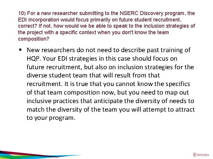 10) For a new researcher submitting to the NSERC Discovery program, the EDI incorporation