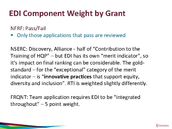 EDI Component Weight by Grant NFRF: Pass/Fail § Only those applications that pass are