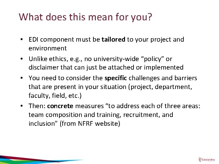 What does this mean for you? • EDI component must be tailored to your