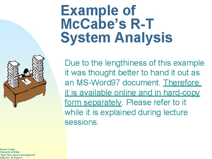 Ernest Cachia University of Malta “Real-Time System Development” Slide No. 10 of part 4