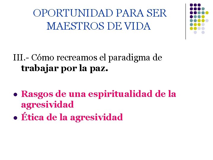 OPORTUNIDAD PARA SER MAESTROS DE VIDA III. - Cómo recreamos el paradigma de trabajar