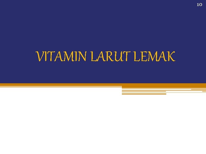 10 VITAMIN LARUT LEMAK 