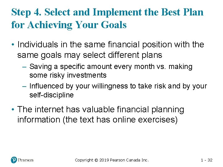 Step 4. Select and Implement the Best Plan for Achieving Your Goals • Individuals