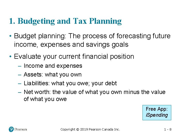 1. Budgeting and Tax Planning • Budget planning: The process of forecasting future income,