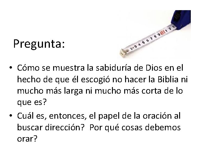 Pregunta: • Cómo se muestra la sabiduría de Dios en el hecho de que