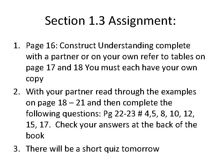 Section 1. 3 Assignment: 1. Page 16: Construct Understanding complete with a partner or