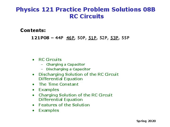 Physics 121 Practice Problem Solutions 08 B RC Circuits Contents: 121 P 08 –