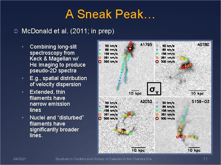 A Sneak Peak… Ü Mc. Donald et al. (2011; in prep) • • 3/4/2021