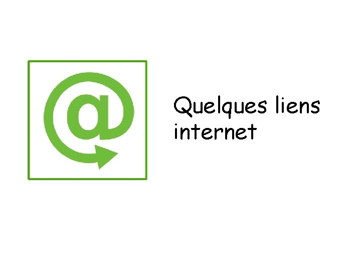 Quelques liens internet 