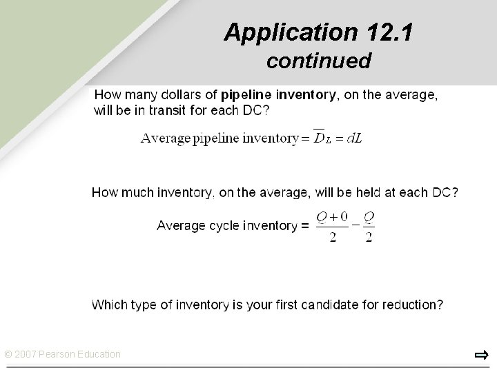 Application 12. 1 continued © 2007 Pearson Education 