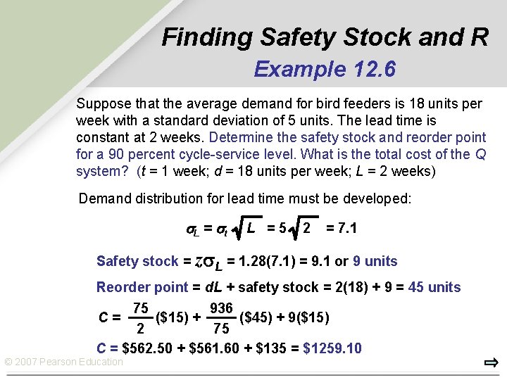 Finding Safety Stock and R Example 12. 6 Suppose that the average demand for