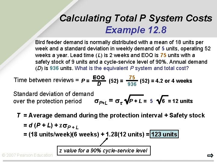 Calculating Total P System Costs Example 12. 8 Bird feeder demand is normally distributed