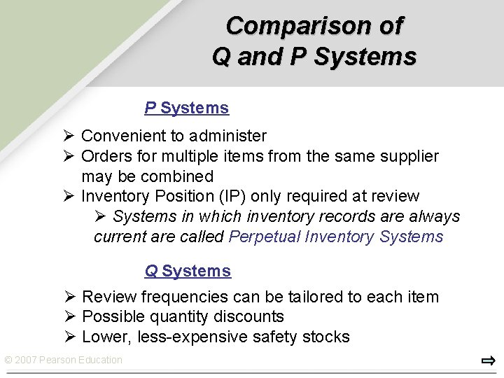 Comparison of Q and P Systems Ø Convenient to administer Ø Orders for multiple