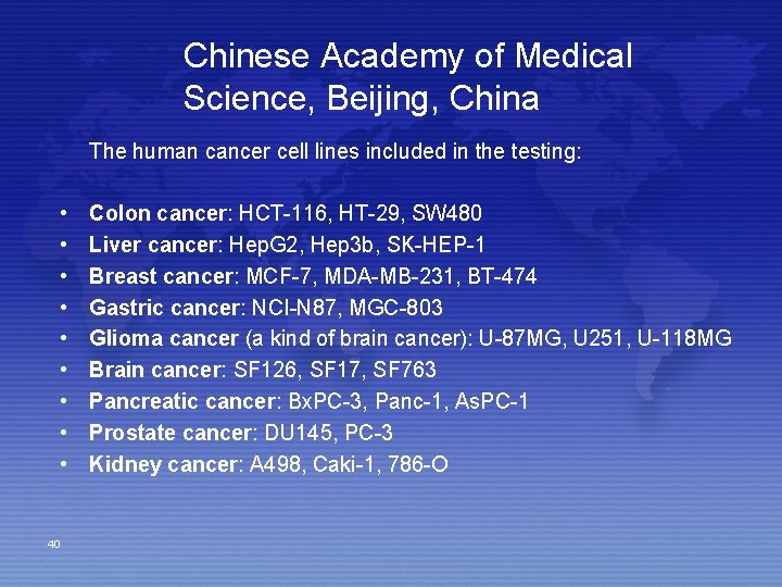 Chinese Academy of Medical Science, Beijing, China The human cancer cell lines included in