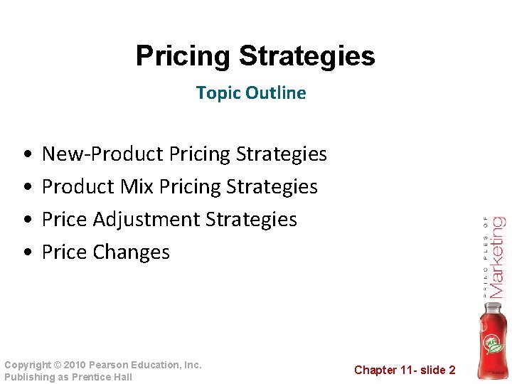 Pricing Strategies Topic Outline • • New-Product Pricing Strategies Product Mix Pricing Strategies Price