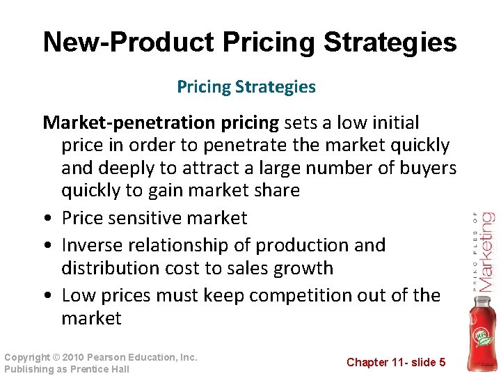 New-Product Pricing Strategies Market-penetration pricing sets a low initial price in order to penetrate