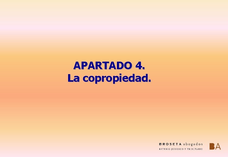 APARTADO 4. La copropiedad. 