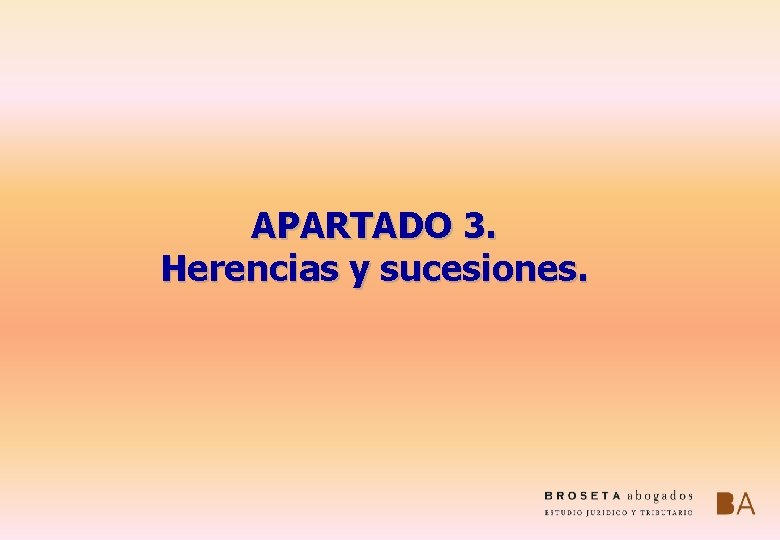 APARTADO 3. Herencias y sucesiones. 