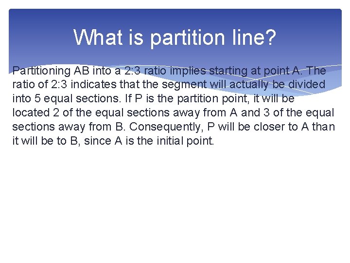 What is partition line? Partitioning AB into a 2: 3 ratio implies starting at
