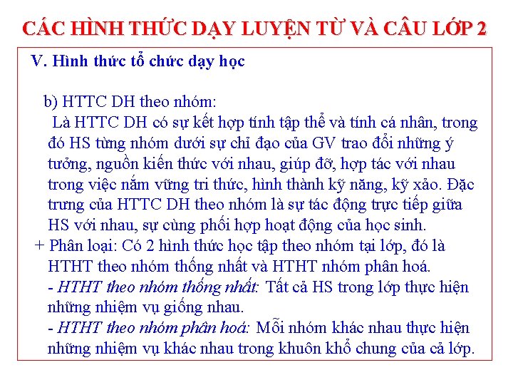 CÁC HÌNH THỨC DẠY LUYỆN TỪ VÀ C U LỚP 2 V. Hình thức