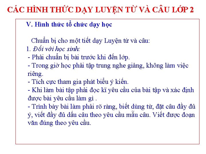 CÁC HÌNH THỨC DẠY LUYỆN TỪ VÀ C U LỚP 2 V. Hình thức