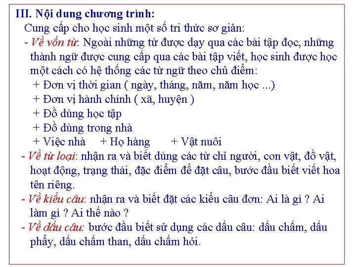  III. Nội dung chương trình: Cung cấp cho học sinh một số tri