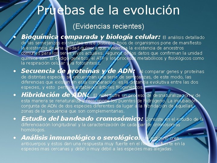 Pruebas de la evolución (Evidencias recientes) • Bioquímica comparada y biología celular: El análisis