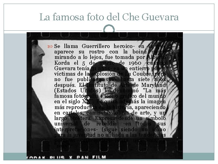 La famosa foto del Che Guevara Se llama Guerrillero heroico- en la que aparece