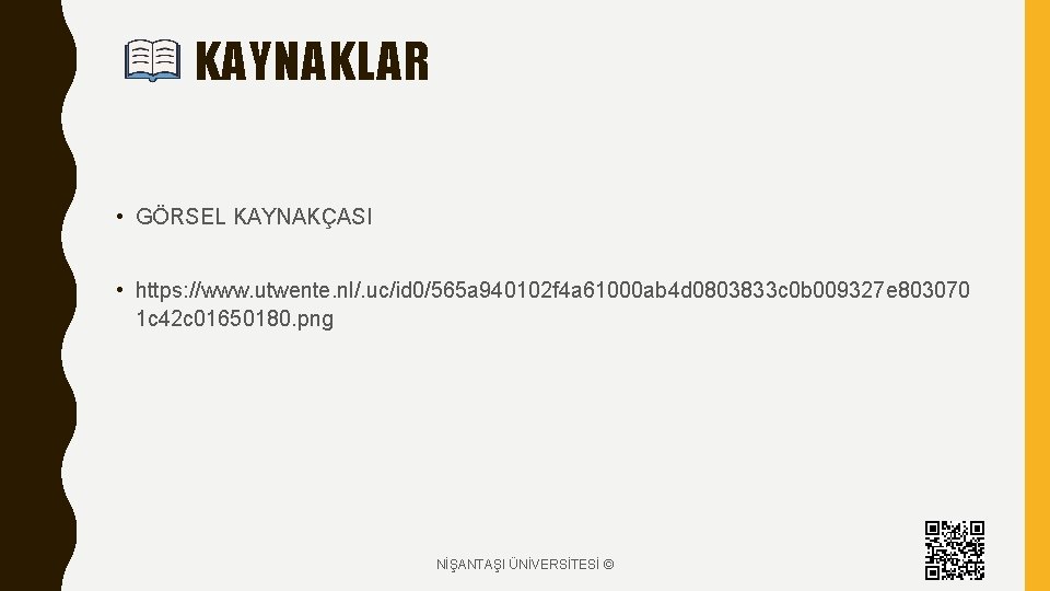 KAYNAKLAR • GÖRSEL KAYNAKÇASI • https: //www. utwente. nl/. uc/id 0/565 a 940102 f