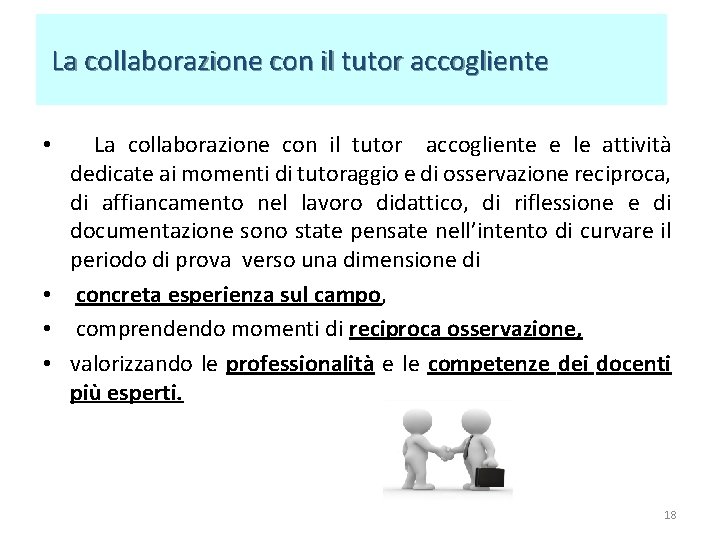 La collaborazione con il tutor accogliente • La collaborazione con il tutor accogliente La collaborazione con il tutor accogliente • La collaborazione con il tutor accogliente