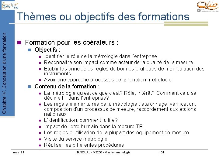 Chapitre IV. Conception d’une formation Thèmes ou objectifs des formations n Formation pour les Chapitre IV. Conception d’une formation Thèmes ou objectifs des formations n Formation pour les