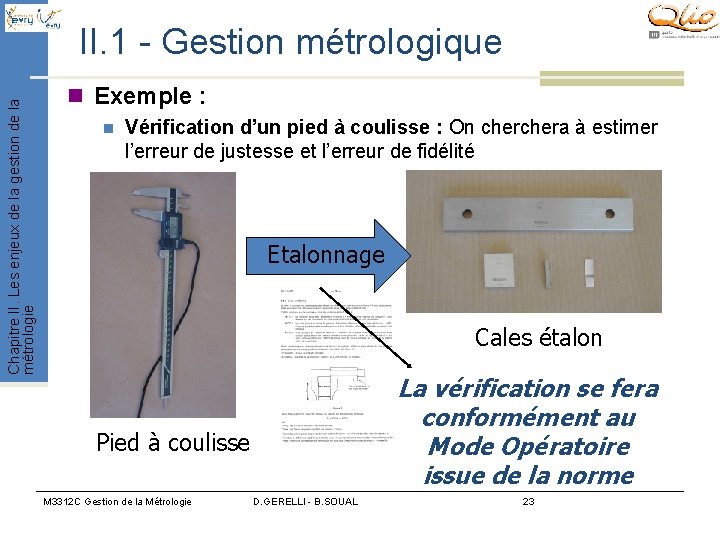 Chapitre II. Les enjeux de la gestion de la métrologie II. 1 - Gestion Chapitre II. Les enjeux de la gestion de la métrologie II. 1 - Gestion