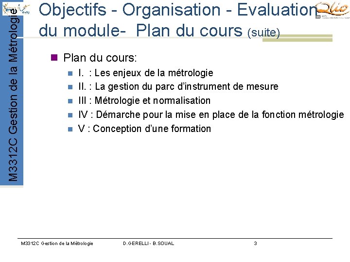 M 3312 C Gestion de la Métrologie Objectifs - Organisation - Evaluation du module- M 3312 C Gestion de la Métrologie Objectifs - Organisation - Evaluation du module-