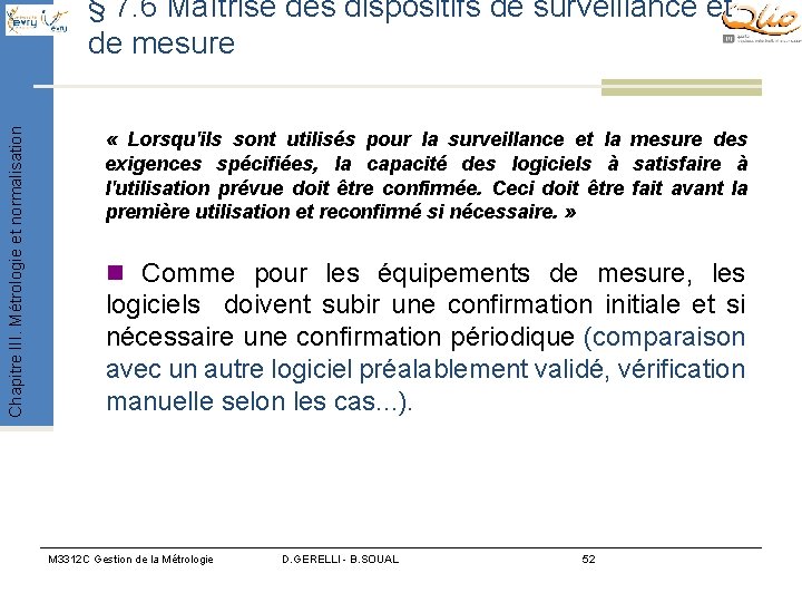 Chapitre III. Métrologie et normalisation § 7. 6 Maîtrise des dispositifs de surveillance et Chapitre III. Métrologie et normalisation § 7. 6 Maîtrise des dispositifs de surveillance et