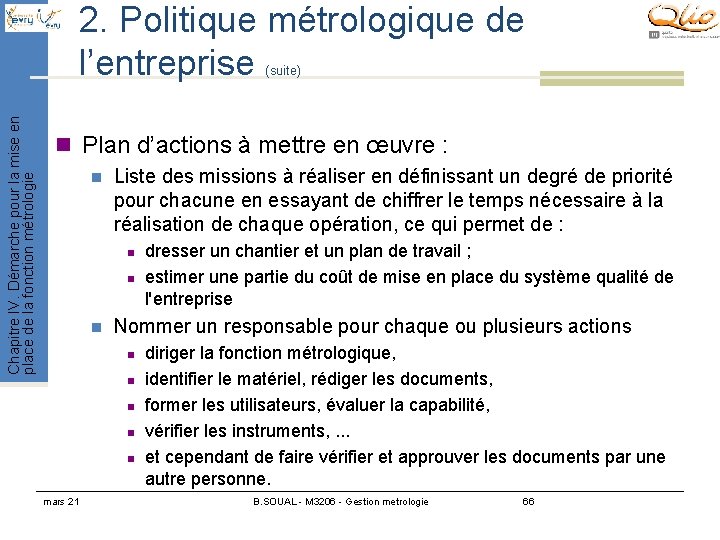 2. Politique métrologique de l’entreprise Chapitre IV. Démarche pour la mise en place de 2. Politique métrologique de l’entreprise Chapitre IV. Démarche pour la mise en place de