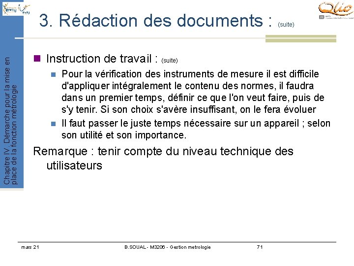 Chapitre IV. Démarche pour la mise en place de la fonction métrologie 3. Rédaction Chapitre IV. Démarche pour la mise en place de la fonction métrologie 3. Rédaction
