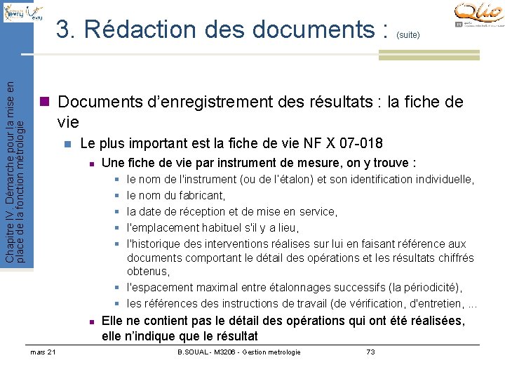 Chapitre IV. Démarche pour la mise en place de la fonction métrologie 3. Rédaction Chapitre IV. Démarche pour la mise en place de la fonction métrologie 3. Rédaction